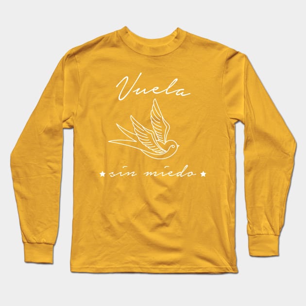 Vuela Sin Miedo - bird design Long Sleeve T-Shirt by verde